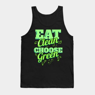 Eat Clean And Choose Green Veggies For Vegetarian - Go Vegan Tank Top